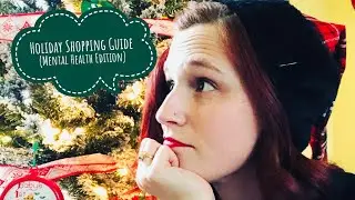 Holiday Shopping Guide (Mental Health Edition)
