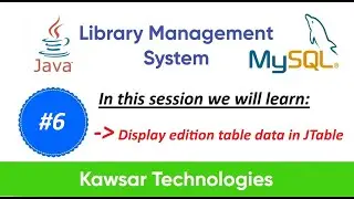 Part 6 &mdash; Library Management System in Java Swing | Display Edition Table data in JTable