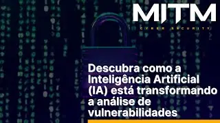 IA vs. An&aacute;lise Tradicional: Qual &eacute; o Futuro da Seguran&ccedil;a Cibern&eacute;tica?