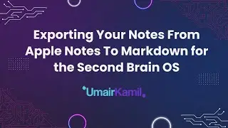 How to Export Your Apple Notes To Markdown 2025 for the Second Brain OS