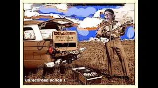 B H HART | unrecorded songs 1: '23 Miles to Danville' | full album
