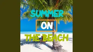 Summer Chilling On The Beach