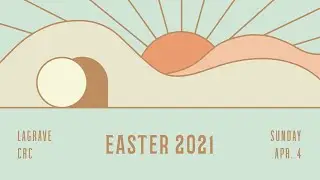 Since You Have Been Raised With Christ | 8:40am Easter Service (4/4/21)