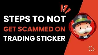 How Not To Get Scammed In Monopoly GO When Trading Stickers