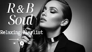 【R&B Soul】Quiet Moments ✨ Smooth R&B for Relaxing Evenings