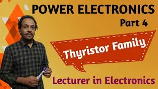 Power Electronics | Part 4 | Lecturer in Electronics | Jith's Learn Online
