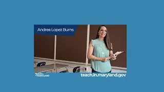 Teach in Maryland - Andrea Lopez Burns