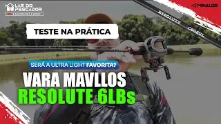 🎣 TESTE na PRÁTICA - MAVLLOS RESOLUTE 6LBs – SERÁ que AGUENTA MESMO? 😱