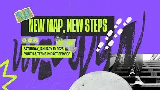 YOUTH & TEENS IMPACT ONLINE SERVICE | NEW MAP, NEW STEPS