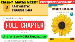 Class 7 Maths Ganita Prakash Chapter 2 Arithmetic Expressions Full Chapter Line by Line Explanation