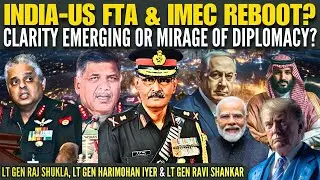 India-US FTA: Is there clarity emerging? India, W Asia & IMEC - time to restart? • #TheGunnersSight