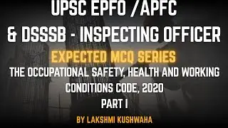 OSHW 2020 - PART I  | UPSC, EPFO, APFC & DSSSB Inspecting Officer Exam