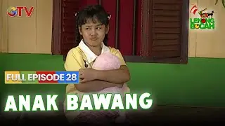 Anak Bawang | NEW LENONG BOCAH (FULL) | EPS 28