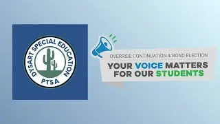 Dysart Special Education PTSA-2025 Override Continuation and Bond Election Information