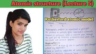 Rutherford atomic model| Rutherford alpha particle scattering experiment| Rutherford experiment|