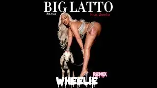 LATTO X JACOBS - Wheelie ( remix )