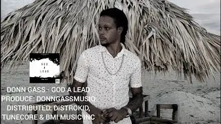 Donn Gass - God A Lead (Official Visual)