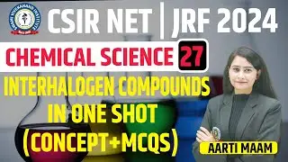 Interhalogen compounds in One Shot | CSIR Chemistry | Full video!!