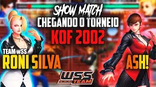 wSS RONI SILVA 🆚 ASH! || ESQUENTE PARA O TORNEIO DE 2002 || FT10 - KOF 2002  HIGH LEVEL!! 😈