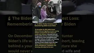 🕯️ The Biden Family&rsquo;s Greatest Loss: Remembering Neilia Hunter Biden