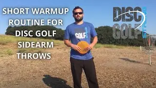 Short Warmup Routine For Disc Golf Sidearm Throws