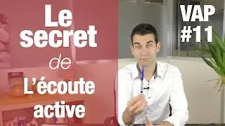 Connaissez vous LE secret de l'&eacute;coute active? VendreAvecPlaisir#11