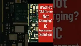 iPad Pro 12.9 (4th Gen) Not Charging | IC Replacement Solution
