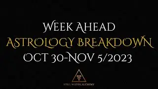 Week Ahead Astrology Breakdown: October 30-November 5/2023: Making Moves & Shifting Timelines.