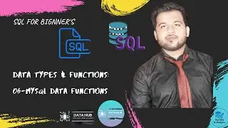 SQL For Beginners Server to Securing Database|Data Types & Function| Part 6| MySQL Data Functions|