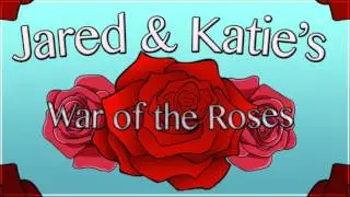 Jared and Katie's War of the Roses: Terry