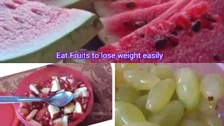 Eat Fruits to lose weight easily #fruits#weightlosstips #water #fatburn #lowcalorie #fiber #snacks 