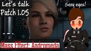 Mass Effect Andromeda Patch 1.05 Review!