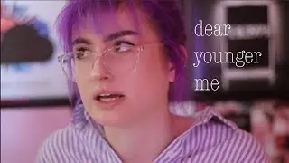dear younger me