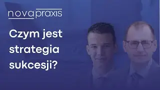 Czym jest strategia sukcesji? - Paweł Gawron i Jakub Chyliński.