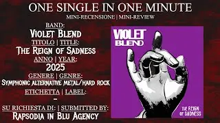 [ONE SINGLE IN ONE MINUTE] Violet Blend - The Reign of Sadness - symphonic alternative metal/rock