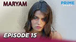 Turkish Drama in Urdu | Maryam Episode 15 | Hindi Dubbed | Prime Drama