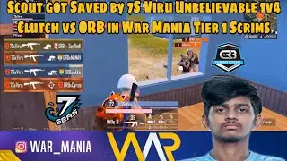 Scout Got Saved by 7S Viru Unbelievable 1v4 Clutch vs ORB in War Mania Tier 1 Scrims