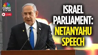 Netanyahu LIVE: Israel PM Benjamin Netanyahu's FIRST SPEECH in Knesset After Gaza Peace Deal | N18G