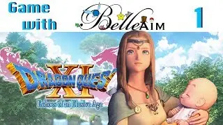 Игра с BelleAim: Dragon Quest XI (Blind) Часть 1 &mdash; Наш первый великолепный вид