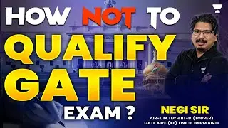 How not to qualify GATE Exam ? | by GATE AIR - 1 #negisir #negi10 #negisoldiers