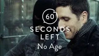 No Age - 60 Seconds Left