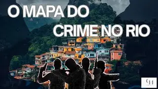 O MAPA DO CRIME NO RIO