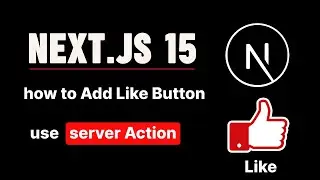 Next.js 15: Add a Like Button with MongoDB and Server Actions