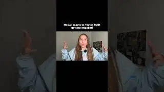 McCall Reacts to Taylor Swift's Engagement
