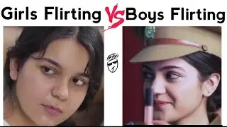 Girls flirting vs Boys flirting #memes