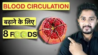 8 Foods that Increase Blood Circulation.