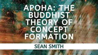 Apoha: The Buddhist Theory of Concept Formation