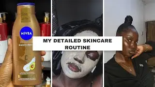 MY DETAILED SKINCARE ROUTINE AS A DARKSKIN GIRL.