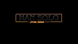 Han Solo: A Star Wars Story (Teaser Trailer)| Koho Productions