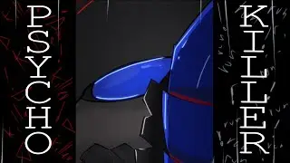 PSYCHO KILLER + ANIMATION MEME + CREATURES OF SONARIA + FT : KAVOURADIS. Short ver
